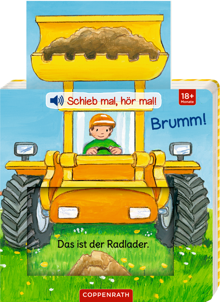 Frontansicht von "Schieb mal, hör mal! Brumm! Wen hörst du hier?", eine Person fÃ¤hrt mit einem gelben Frontlader, der Erde in seiner Schaufel transportiert, Ã¼ber ein grÃ¼nes Feld.
