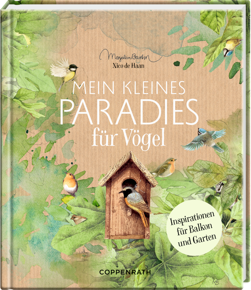 Auf dem Buchcover sind Vögel, Blätter, ein Vogelhaus und der Titel „Mein kleines Paradies für Vögel“ zu sehen.