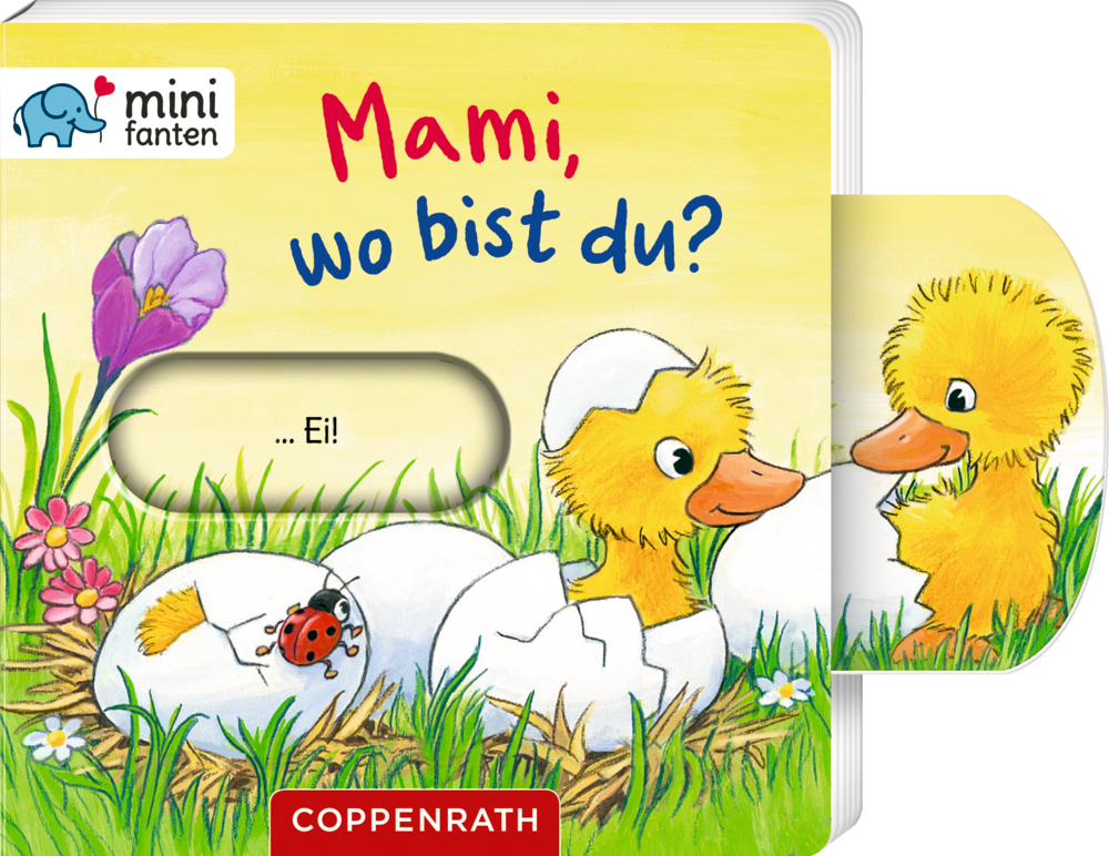 Zwei gelbe Entenküken schlüpfen aus ihren Eierschalen im Gras, mit Blumen, auf dem Cover von „Mami, wo bist du?“.