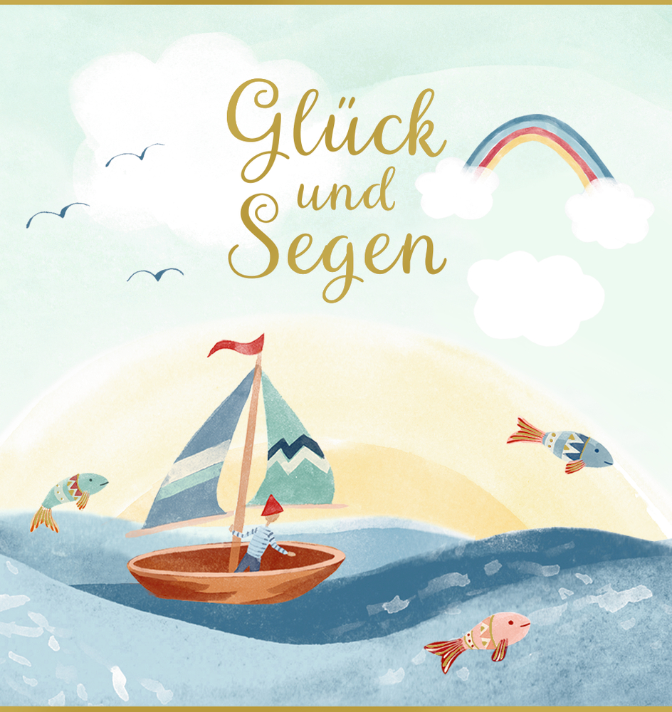 Kleines Segelboot auf welligem Wasser mit Fischen, Vögeln, einem Regenbogen und dem Text „Glück und Segen.