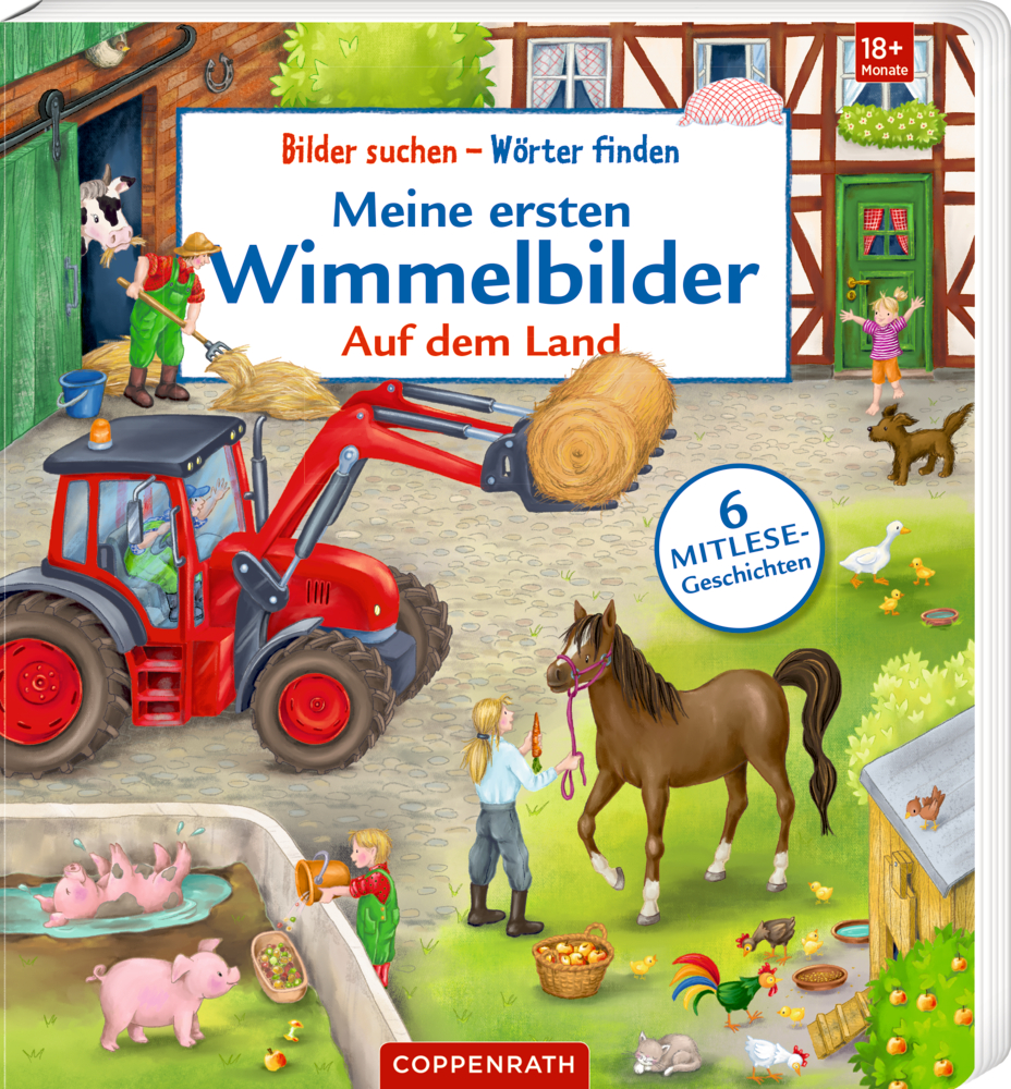 Bunte Bauernhofszene mit Kindern, Tieren und einem Traktor, der Heu hebt, auf dem Bilderbuchcover "Meine ersten Wimmelbilder - Auf dem Land".