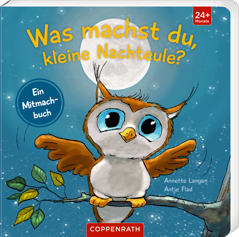 Das Cover mit Illustration von einer niedlichen Babyeule auf einem Ast in der Nacht und Vollmond dahinter, mit dem Buchtitel "Was machst du, kleine Nachteule?".