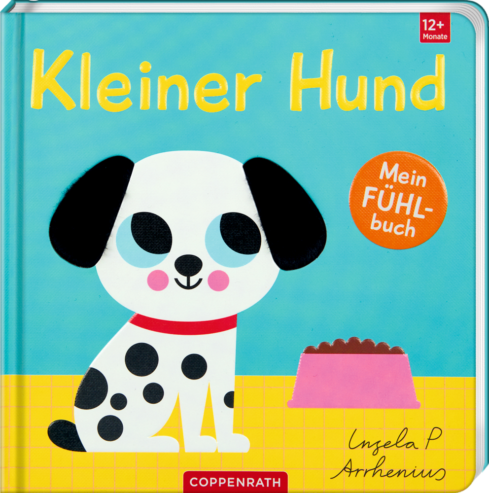 Buchcover mit einem schwarz-weiß gefleckten Hund und einem Napf. Text: Kleiner Hund. Altersangabe 12+ Monate.