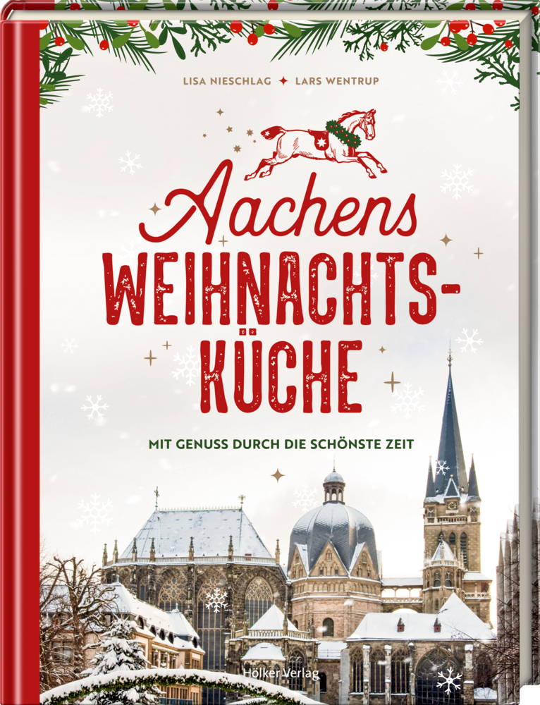Aachens Weihnachtsküche: Festlicher Buchumschlag mit verschneitem Aachener Dom und weihnachtlicher Dekoration.