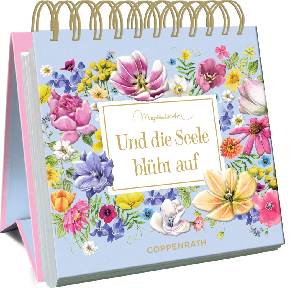 Ein spiralgebundener Kalender mit bunten Blumen und dem Text Und die Seele blüht auf.