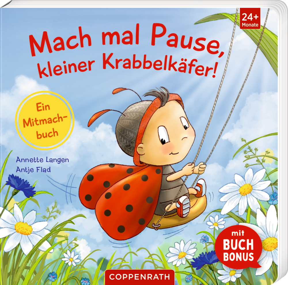 Auf dem Cover von "Machmal Pause, kleiner Krabbelkäfer!" darauf ist ein Marienkäfer der auf einer Blumenwiese unter blauem Himmel schaukelt abgebildet.