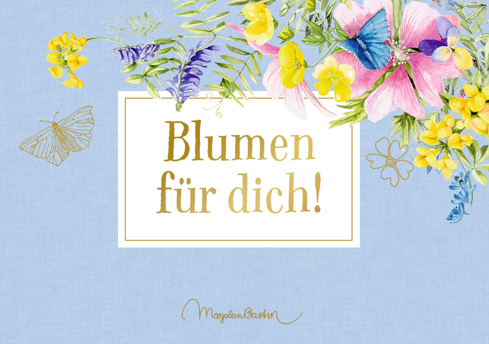 Goldtext "Blumen für dich!" in der Mitte. Bunte Blumen und Schmetterlinge außen. Blauer Hintergrund.