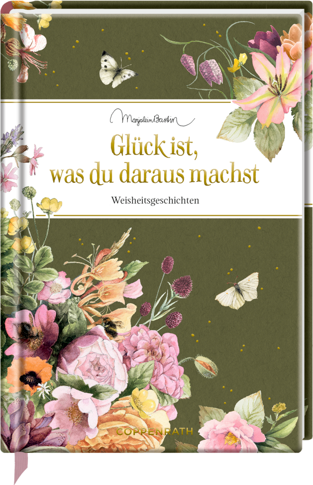 Grüner Einband mit Blumen, Schmetterlingen und Text: „Glück ist, was du daraus machst“.