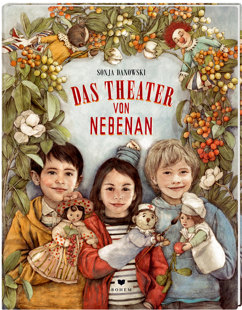 Drei Kinder mit Puppen, umrahmt von belaubten Zweigen und Beeren; Cover-Artwork für „Das Theater von Nebenan“.