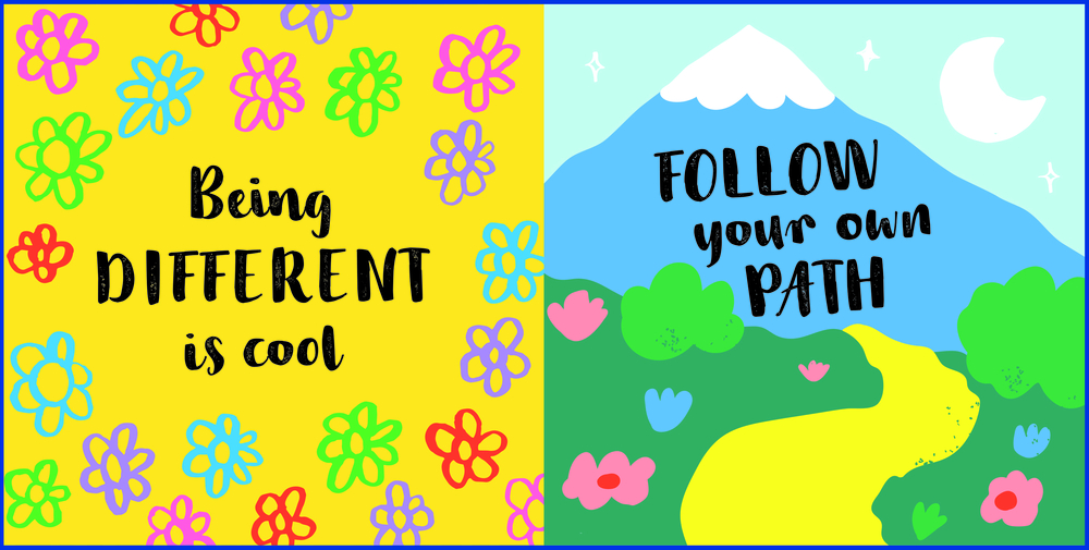 Buchinnenseiten: Bunte Blumen, Berge und die Sätze „Being different is cool“ und „Follow your own path.“.