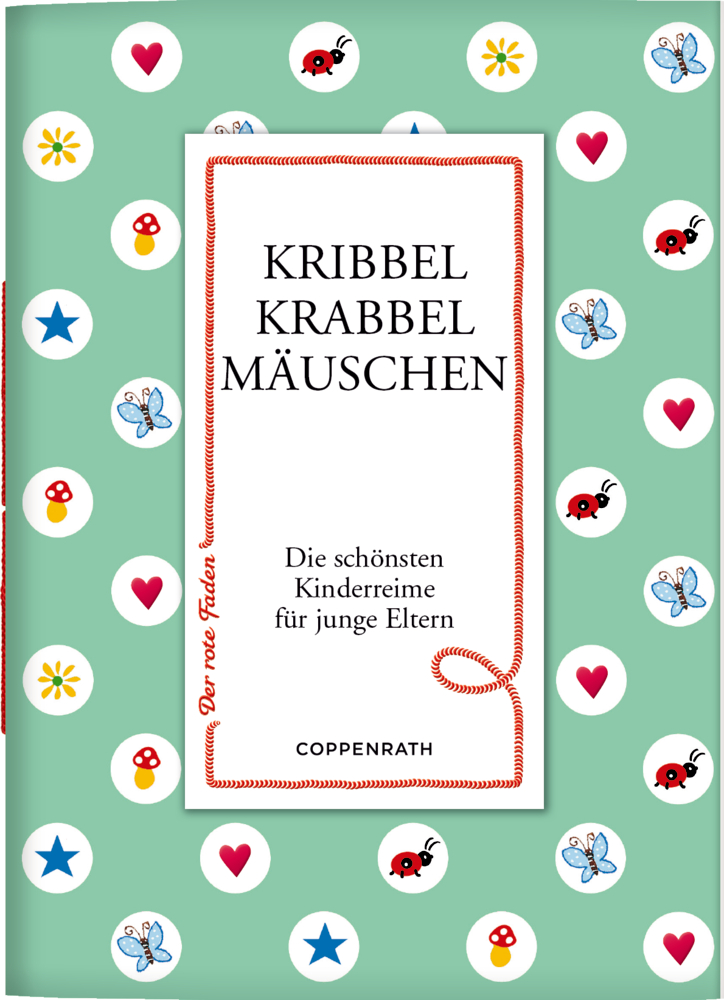 Buchcover: Marienkäfer, Schmetterlinge & Formen auf Grün. Titel: Kribbel Krabbel Mäuschen – Kinderreime für Eltern.