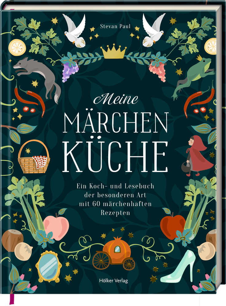 Meine Märchenküche - Ein Koch- und Lesebuch