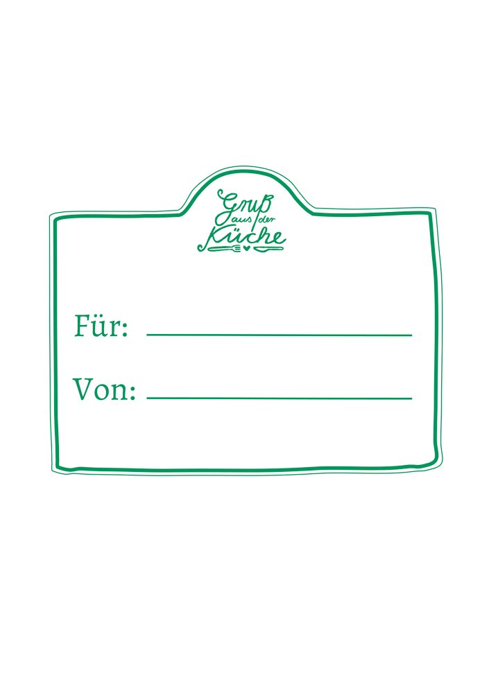Grün-weißes Etikett mit Aufschrift "Gruß aus der Küche", Linien für Für und Von zum Ausfüllen von Namen.