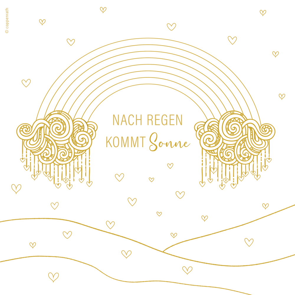 Goldumrandeter Regenbogen mit Wolken und Herzen. Text: „Nach Regen kommt Sonne“.