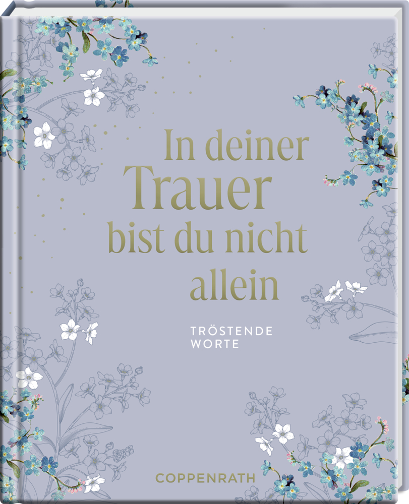 Geblümter Buchumschlag mit Text: „In deiner Trauer bist du nicht allein“.
