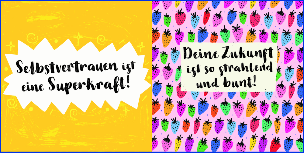 Buchinnenseiten: Links: Selbstvertrauen ist eine Superkraft! Rechts: Deine Zukunft ist so strahlend und bunt! mit bunten Erdbeermotiven.