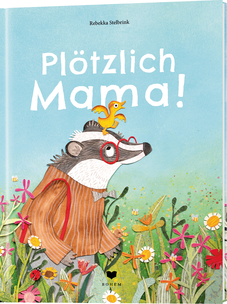 Dachs mit Brille und Vogel auf dem Kopf auf einer bunten Wiese, Buchcover für „Plötzlich Mama!“.