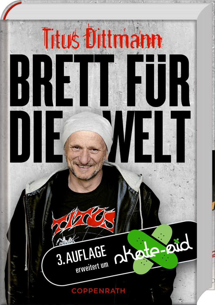 Buchcover mit Titus Dittmann mit Beanie und schwarzer Jacke, Akzente im Graffiti-Stil und mit dem Titel "Brett für die Welt".