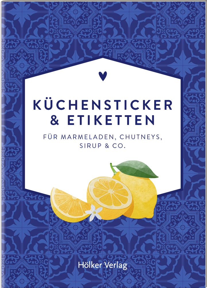 Cover mit Zitronen und dem Text â€žKÃ¼chensticker & Etiketten für Marmeladen Chutneys, Sirup & Co.â€œ auf blau gemustertem Hintergrund.