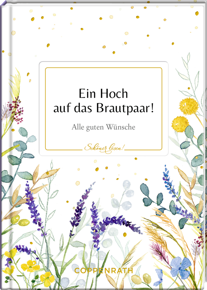 Blumenbordüre mit  Titel "Ein Hoch auf das Brautpaar!".