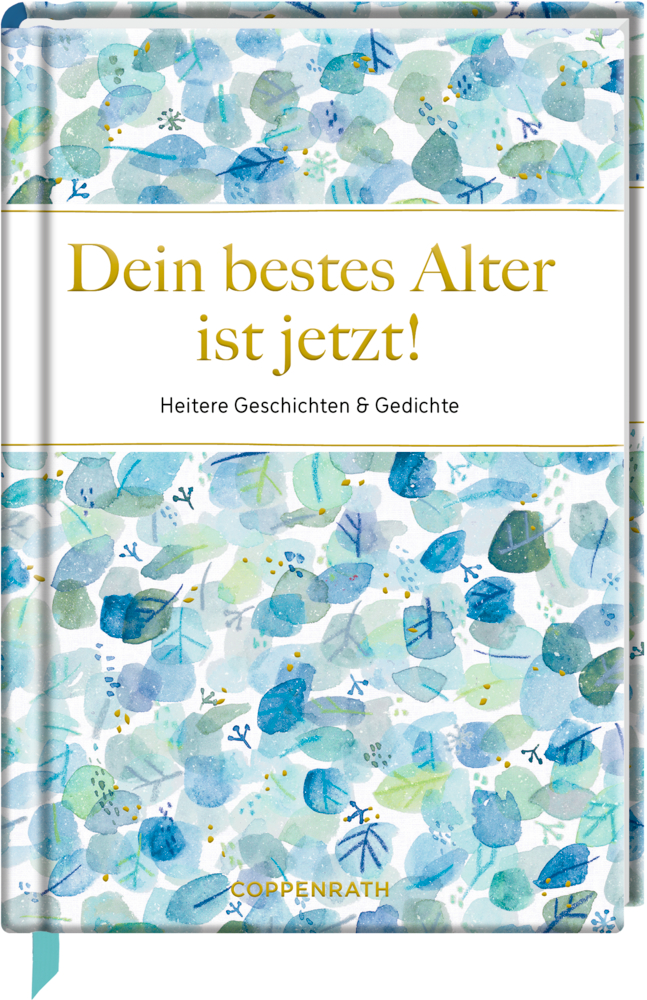 Blauer und grüner Blatt-Aquarell-Bucheinband mit dem deutschen Titel: „Dein bestes Alter ist jetzt!“.
