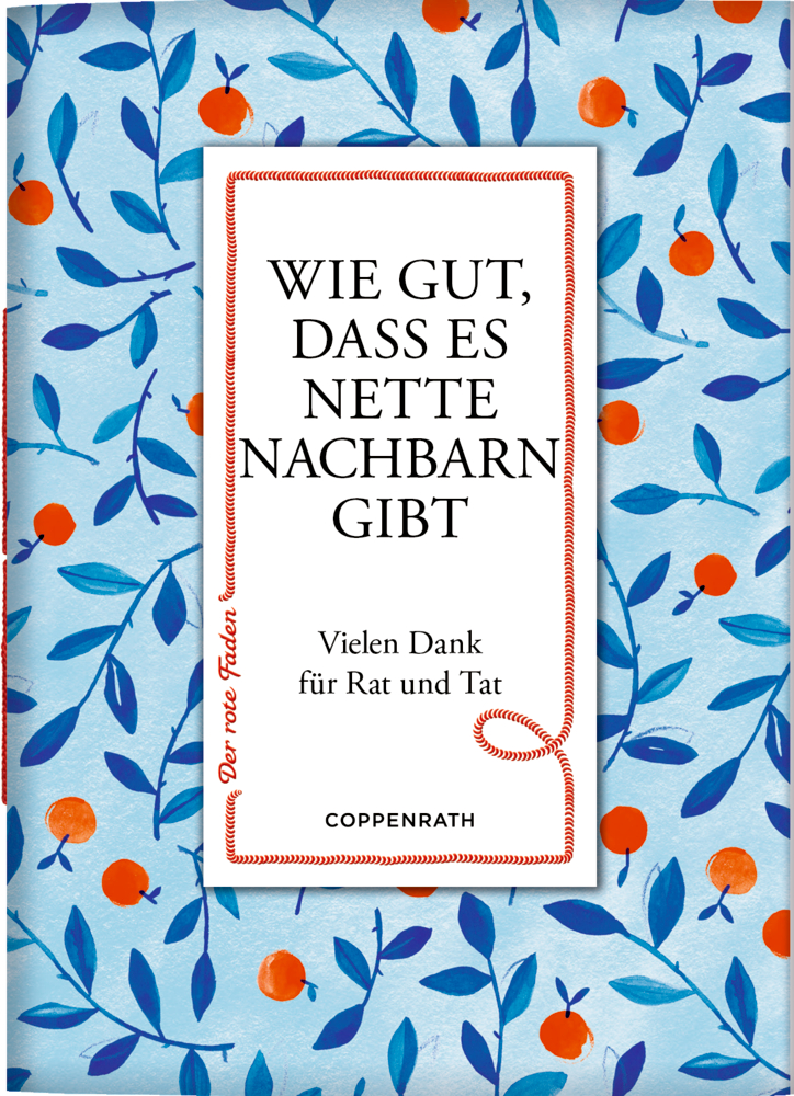 Buchcover mit dem Titel "Wie gut, dass es nette Nachbarn gibt" auf weißem Panel, vor blauem Hintergrund mit orangefarbenen Zweigen.