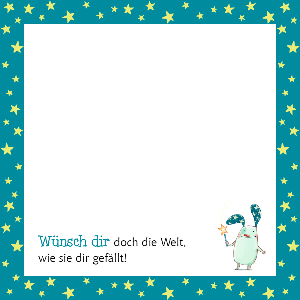 Notizzettel mit blauem Rahmen und gelben Sternen, Figur mit Zauberstab in der Hand, darauf der Text Wünsche dir die Welt, wie sie dir gefällt!