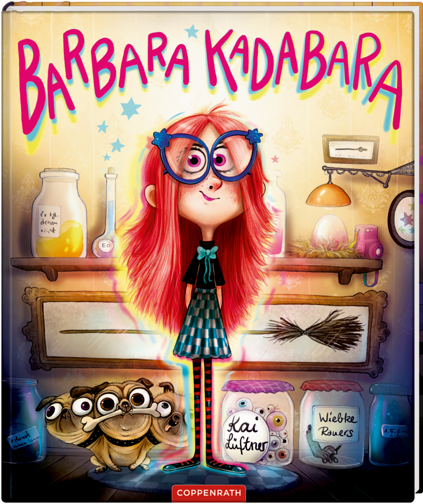 Auf dem Cover von"Barbara Kadabara"ist ein rothaariges Mädchen mit großer Brille abgebildet, welches in einem magischen Raum steht voller Gläser, Besen und seltsamer Kreaturen.