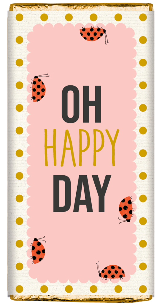 Schokoladentafel mit rosa Banderole, goldenem Punktmuster, Text „OH HAPPY DAY“ und fünf gezeichneten Marienkäfern.