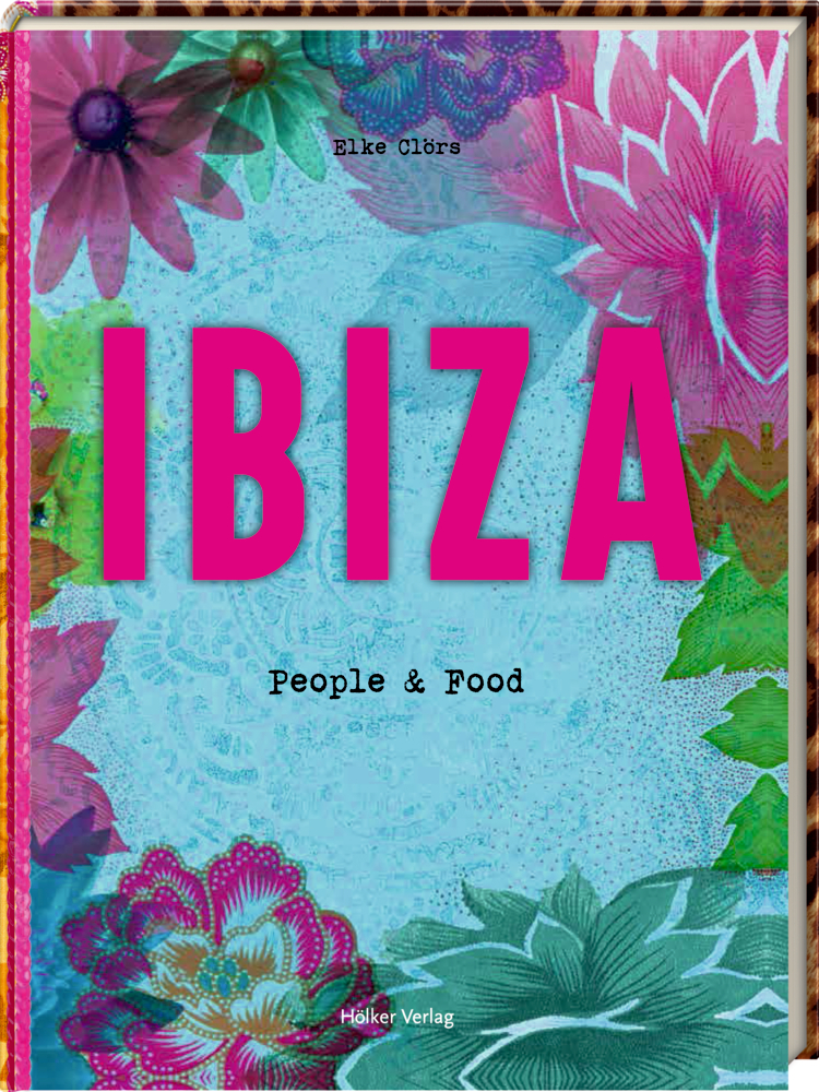 Buchumschlag mit dem Titel „IBIZA People & Food“ mit kräftigem rosa Text und Blumenmustern.