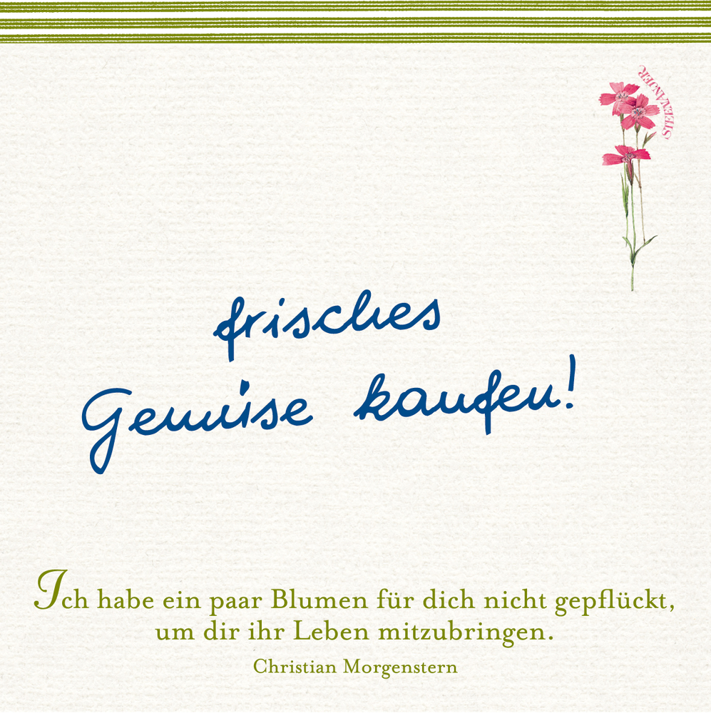Notizzettel mit handschriftlichem Vermerk: „Frisches Gemüse kaufen!“ mit einer Blumenzeichnung und einem Zitat von Christian Morgenstern.