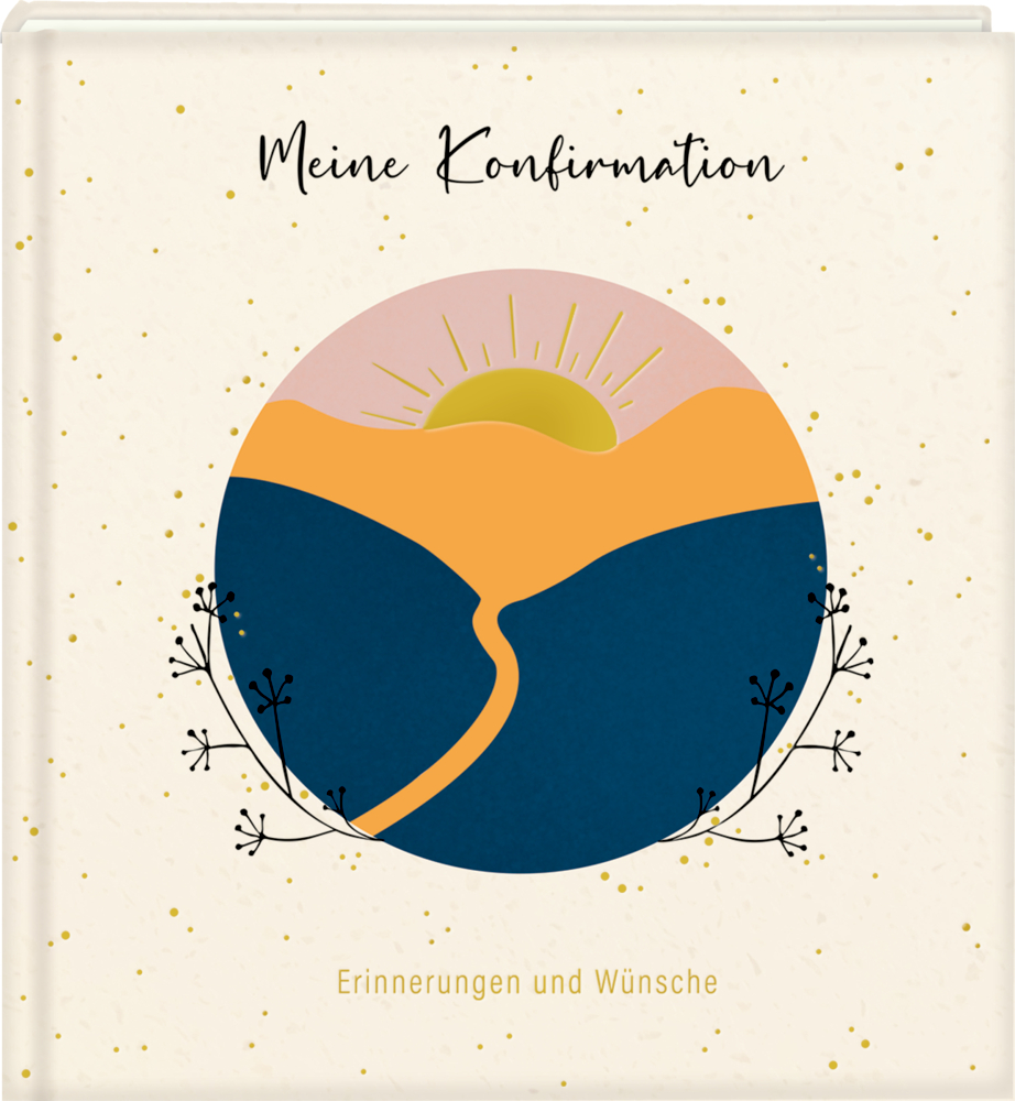 Buchcover: stilisierter Sonnenaufgang über Hügeln, mit dem Text „Meine Konfirmation – Erinnerungen & Wünsche“.