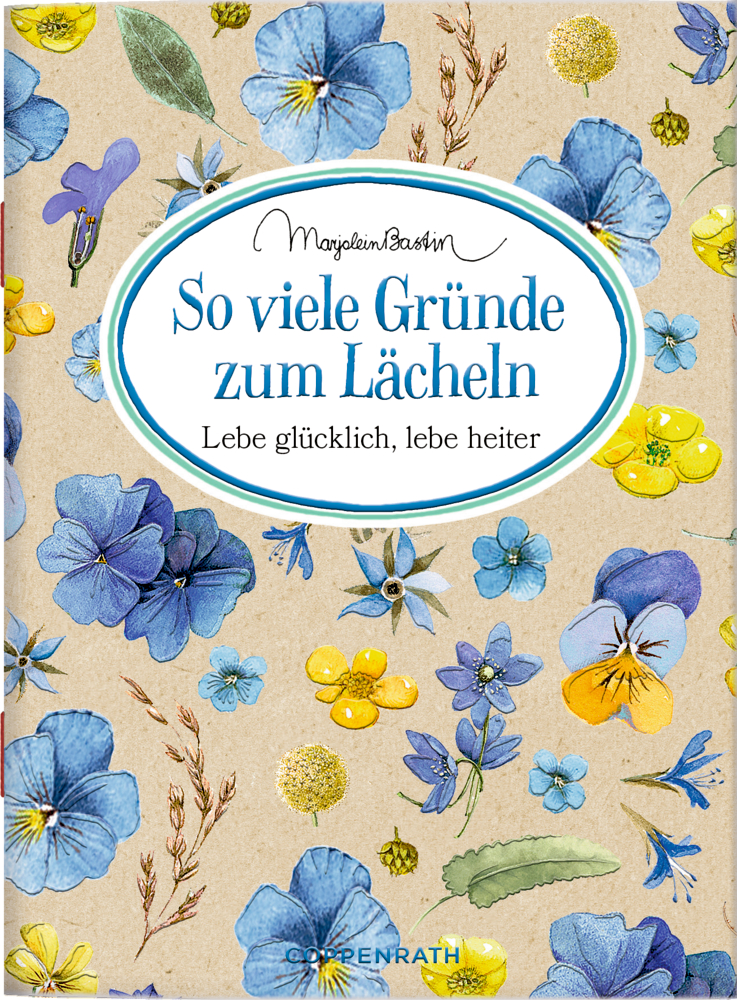 Blau-gelber Blumeneinband mit dem Titel: So viele Gründe zum Lächeln – Lebe glücklich, lebe heiter.
