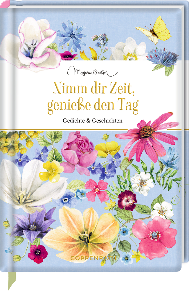 Hellblaues Buchcover mit bunten Blumen, Schmetterlingen und dem Titel Nimm dir Zeit, genieße den Tag.