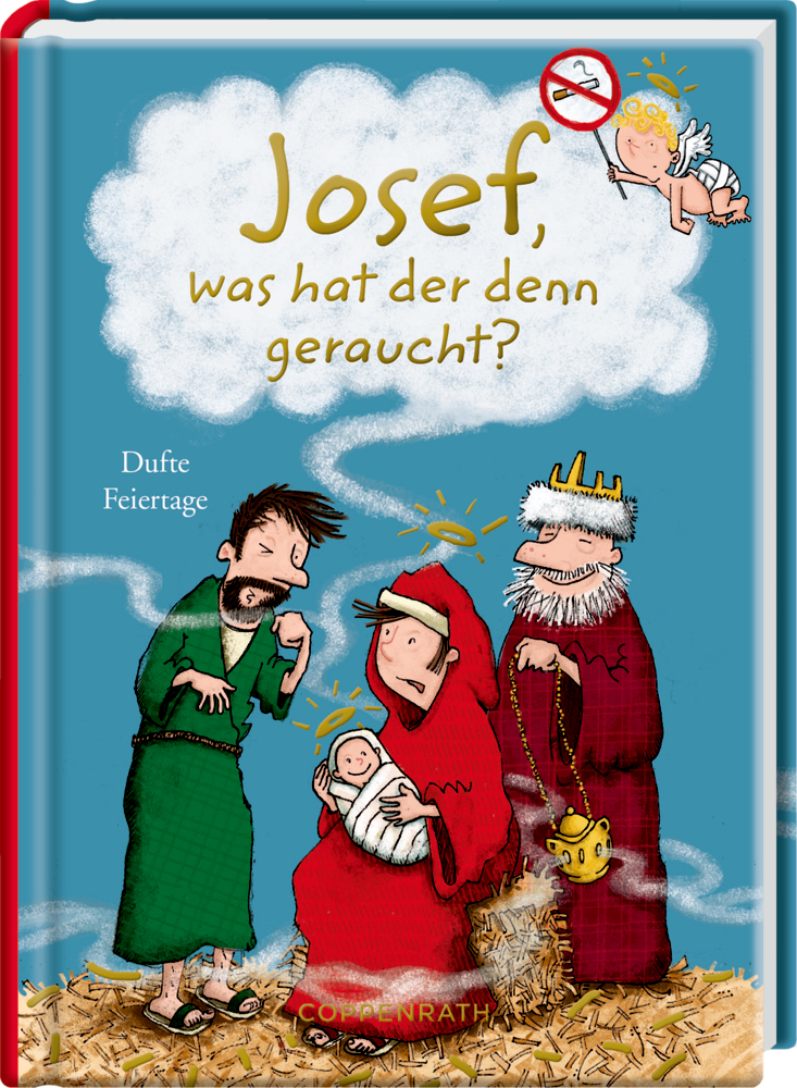 Krippe, Engel hält Rauchverbotsschild. Titel: „Josef, was hat der denn geraucht?“.