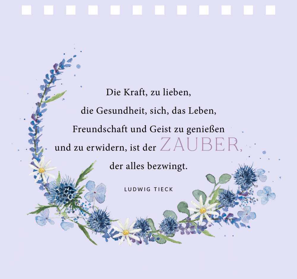 Ein Blumenkranz umrahmt ein Zitat übe den Zauber des Lebens auf einer blauen Seite.