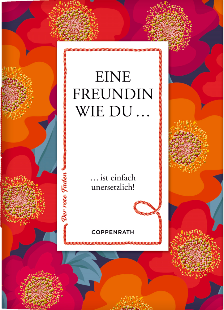Buchcover mit roten und orangen Blumen: Eine Freundin wie du … ist unersetzlich!