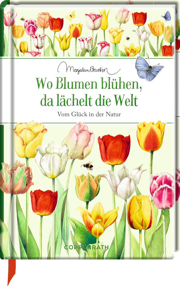 Bunte Tulpen und Schmetterlinge auf einem Buchcover: „Wo Blumen blühen, da lächelt die Welt.“.