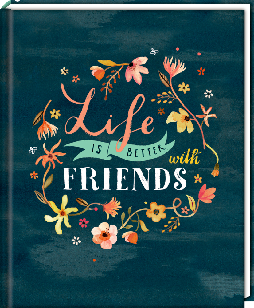 Blauer Einband mit floralem Muster und dem Spruch „Life is better with friends“ im Handlettering-Design.
