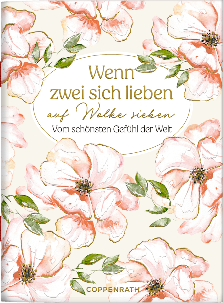 Rosa floraler Bucheinband mit dem Titel "Wenn zwei sich lieben auf Wolke sieben" in eleganter Kalligrafie und einem sanften, romantischen Blumendesign.