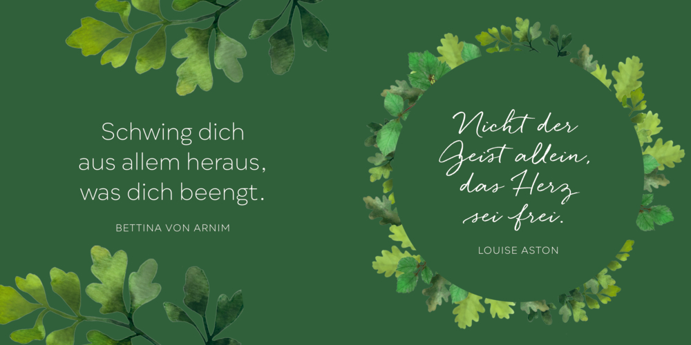 Grüne Grafik mit Eichenblättern und zwei Zitaten von Bettina von Arnim und Louise Aston in weißer Schrift.
