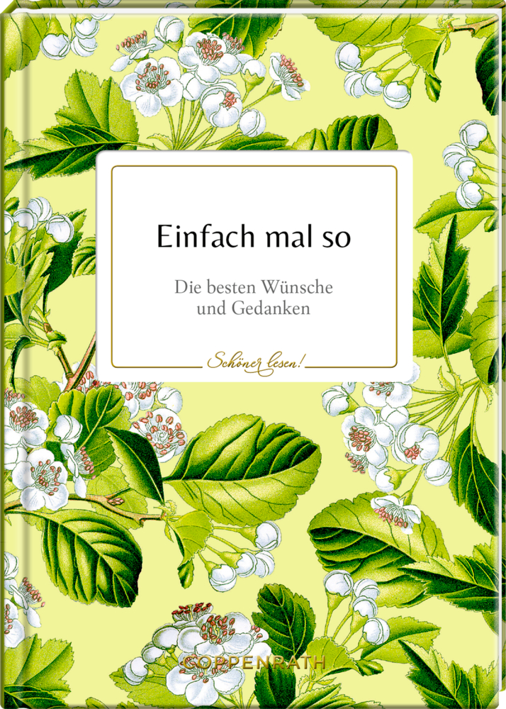 Grüne Blätter und weiße Blüten auf gelbem Grund, Titel „Einfach mal so“ auf dem Buchcover.