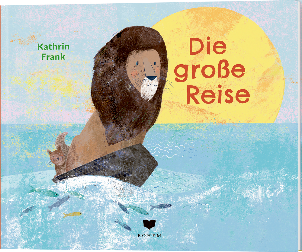 Löwe und Eichhörnchen in einem Boot auf See unter einer gelben Sonne, mit dem Text „Die große Reise“.