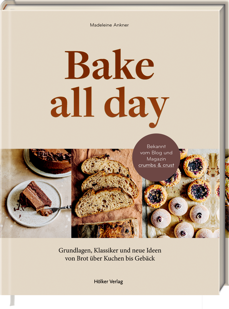 Buchcover mit dem Titel Bake all day. Abgebildet sind Brot, Kuchen und Gebäck.
