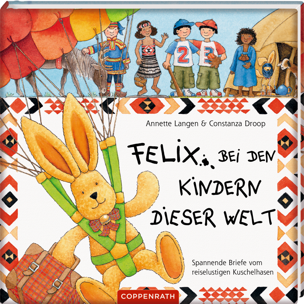 Buchcover: „Felix bei den Kindern dieser Welt“ mit einem Plüschhasen und Kindern in bunten Outfits.