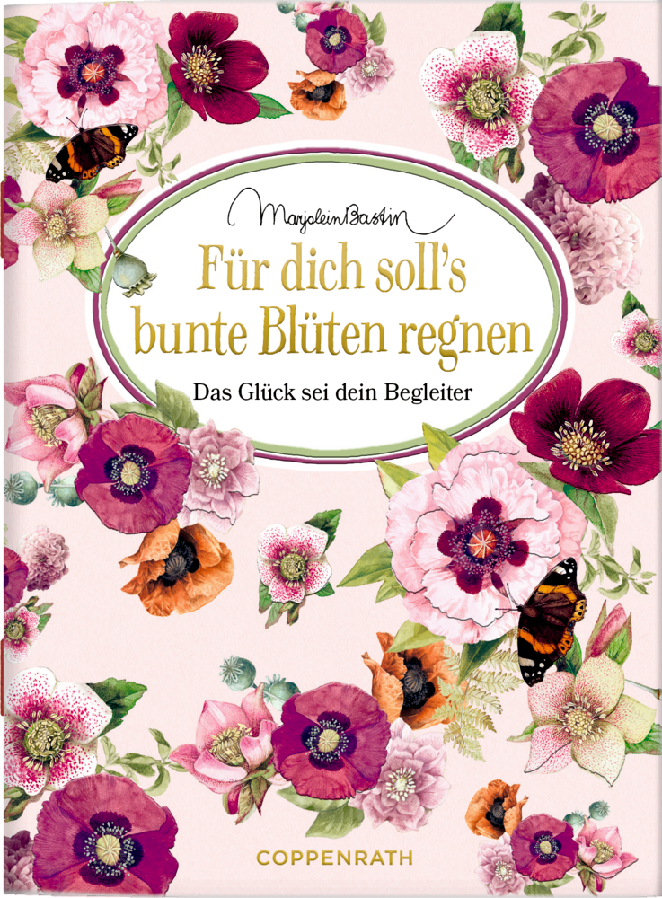 Buchcover mit bunten Blumen und Schmetterlingen mit dem Spruch „Für dich soll’s bunte Blüten regnen“.