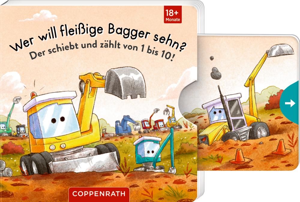Auf dem Kinderbuchcover sind Bagger und Baufahrzeuge mit Titel "Wer will fleißige Bagger sehen? Der schiebt und zählt von 1 bis 10!" abgebildet.
