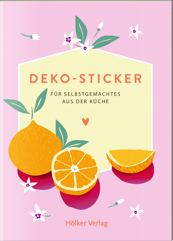 Buntes Cover mit Orangen und weißen Blumen auf rosa Hintergrund, betitelt „Deko-Sticker für Selbstgemachtes aus der Küche“, Hölker Verlag.