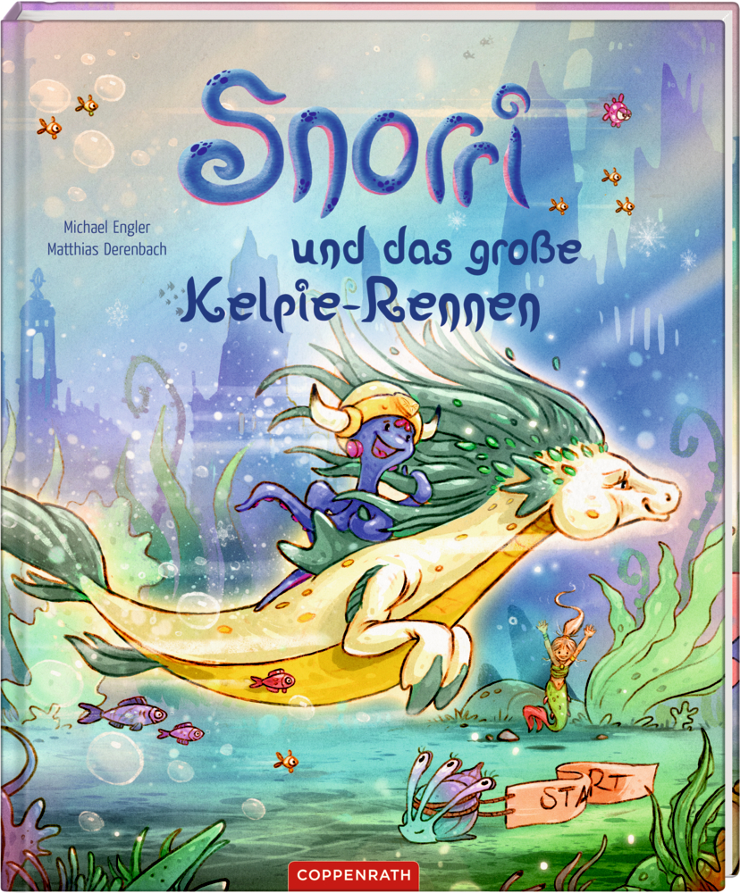 Buntes Cover: Snorri und das große Kelpie-Rennen – Charaktere reiten auf einem gelben Meeresbewohner an der Startlinie.