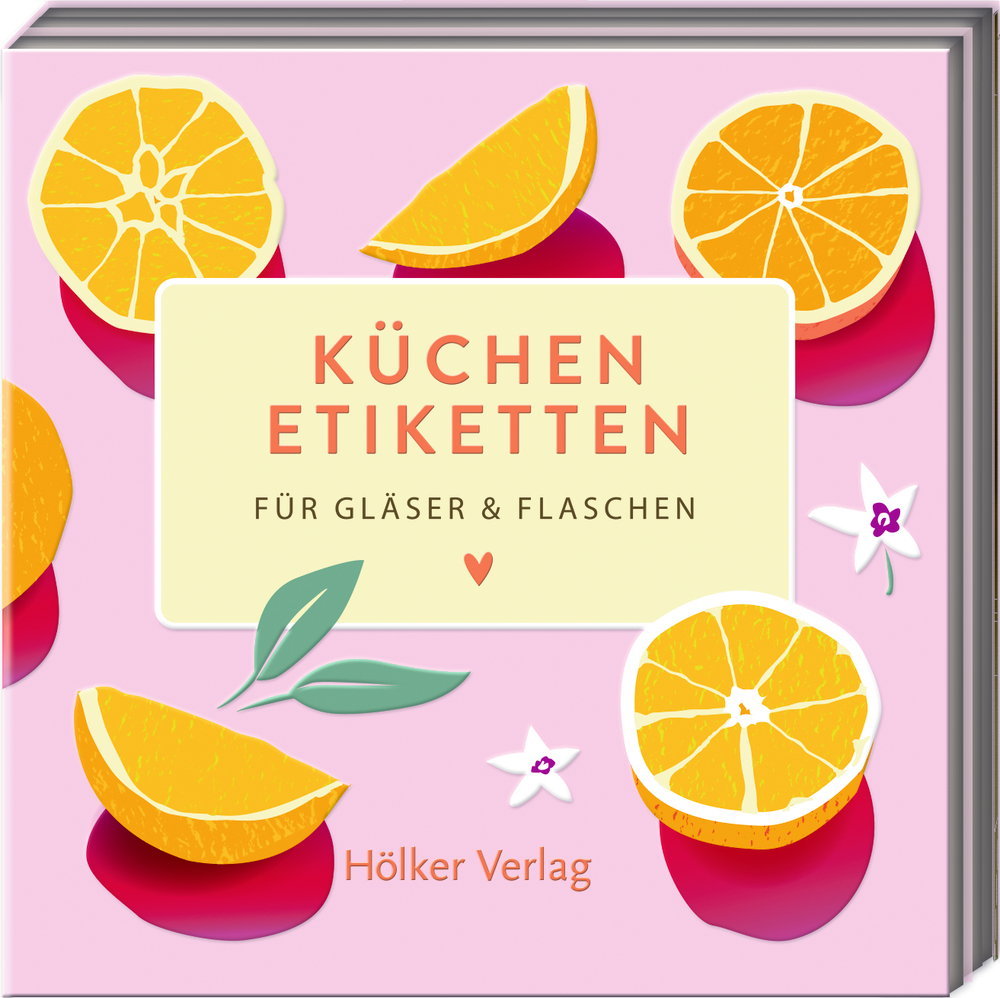 Cover mit geschnittenen Orangen, Blumen und dem Text „Küchen Etiketten für Gläser & Flaschen“ auf rosa Hintergrund.